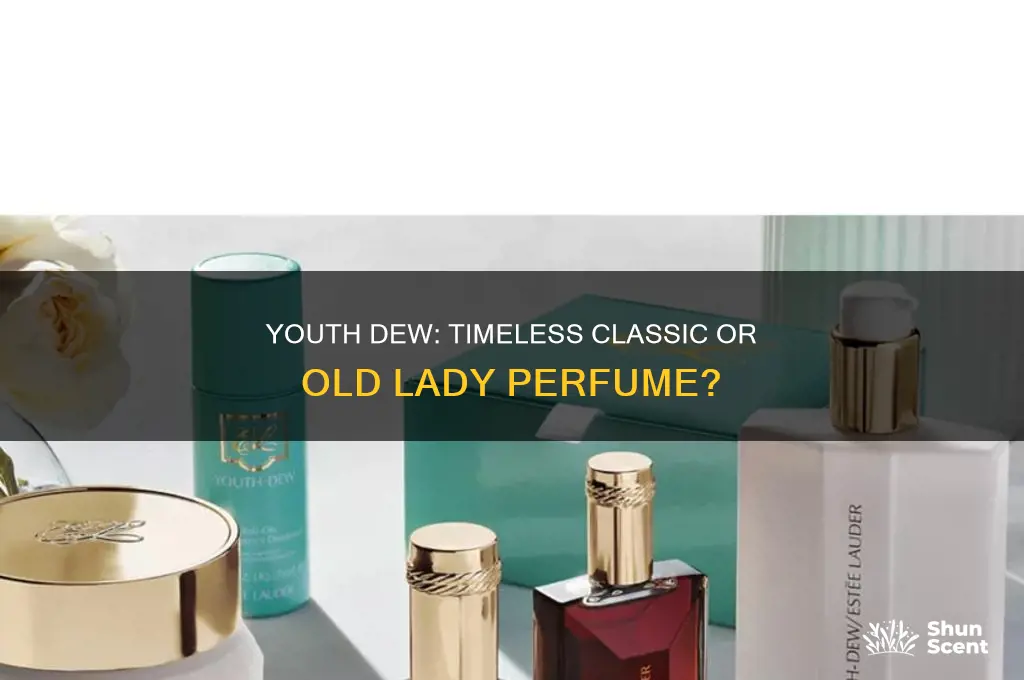 is youth dew an old lady perfume