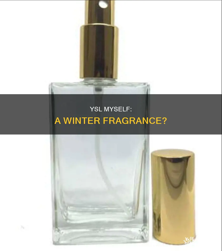 is ysl myself a winter fragrance