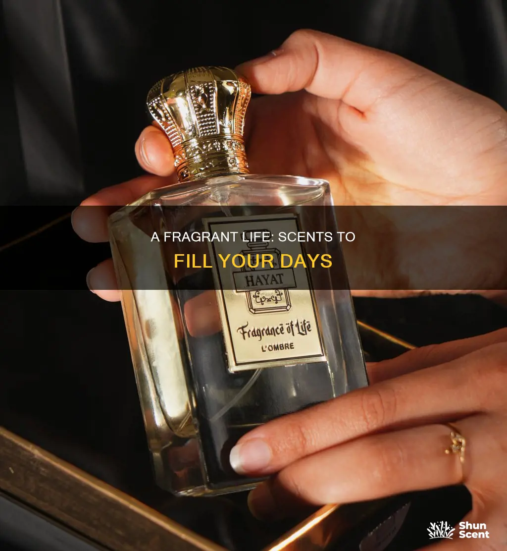 may your life be filled with fragrance
