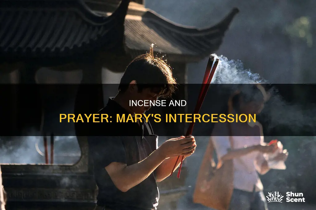 should i burn incense when i pray to mary