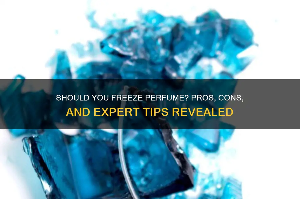 should i freeze my perfume