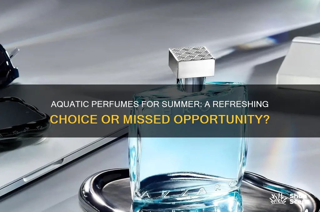 should i get an acquatic perfume for summer