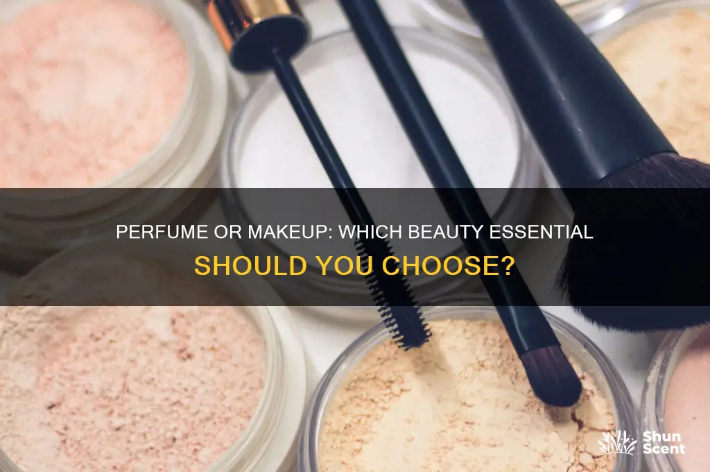 should i get perfume or makeup
