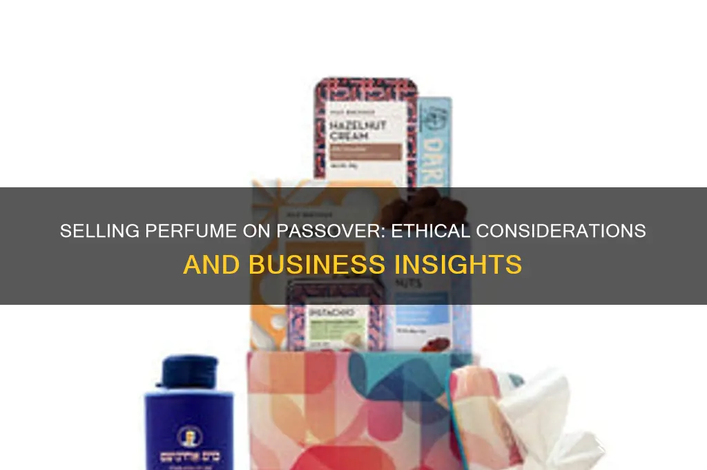 should i sale perfume on passover