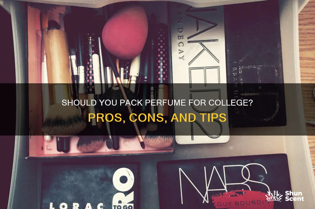 should i take perfume to college