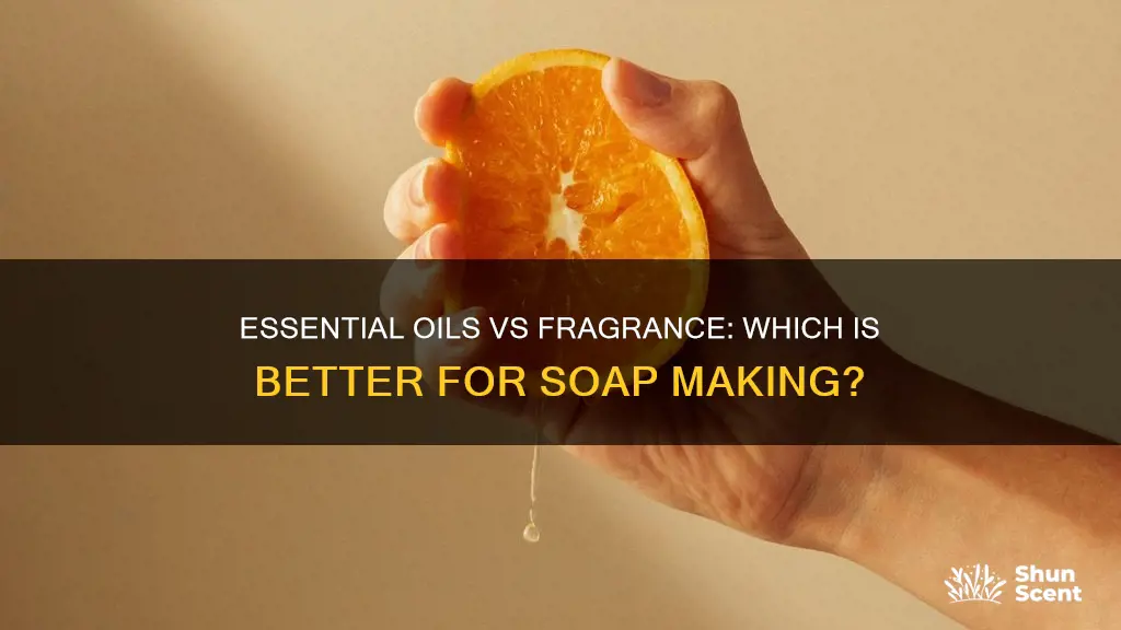 should i use essential oils or fragrance in soap making