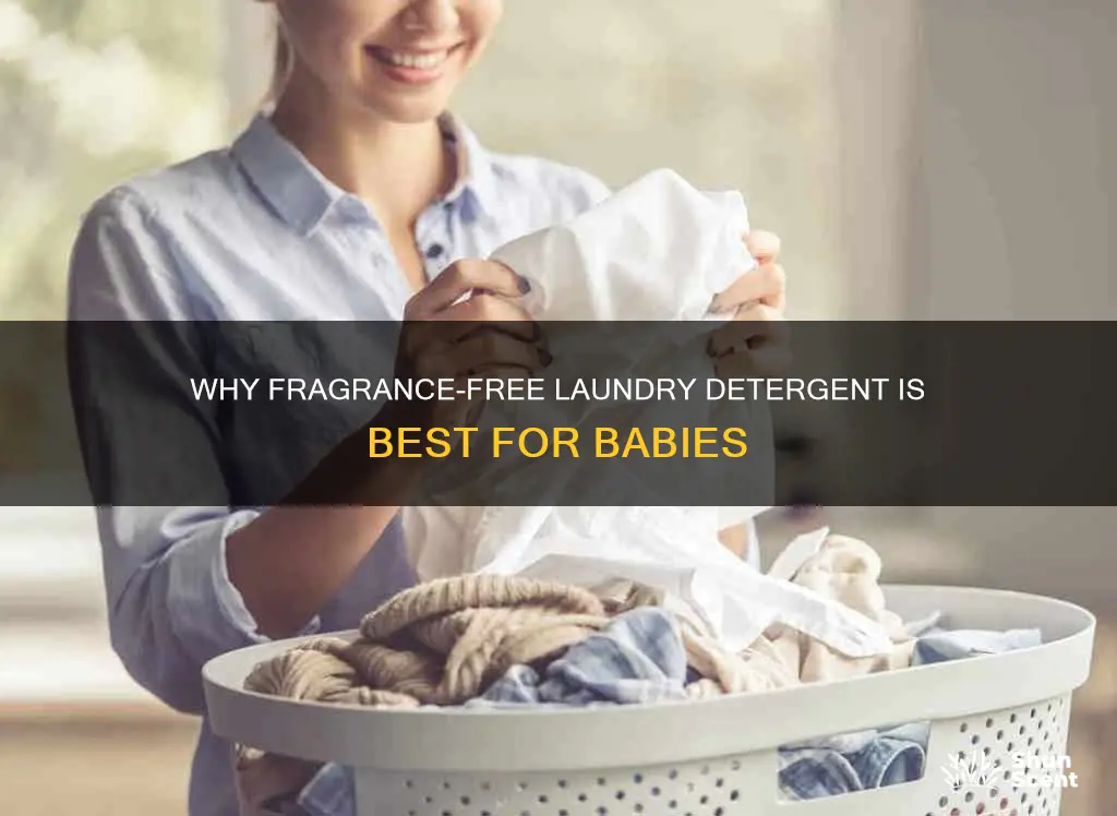 should i use fragrance free laundry detergent for babies