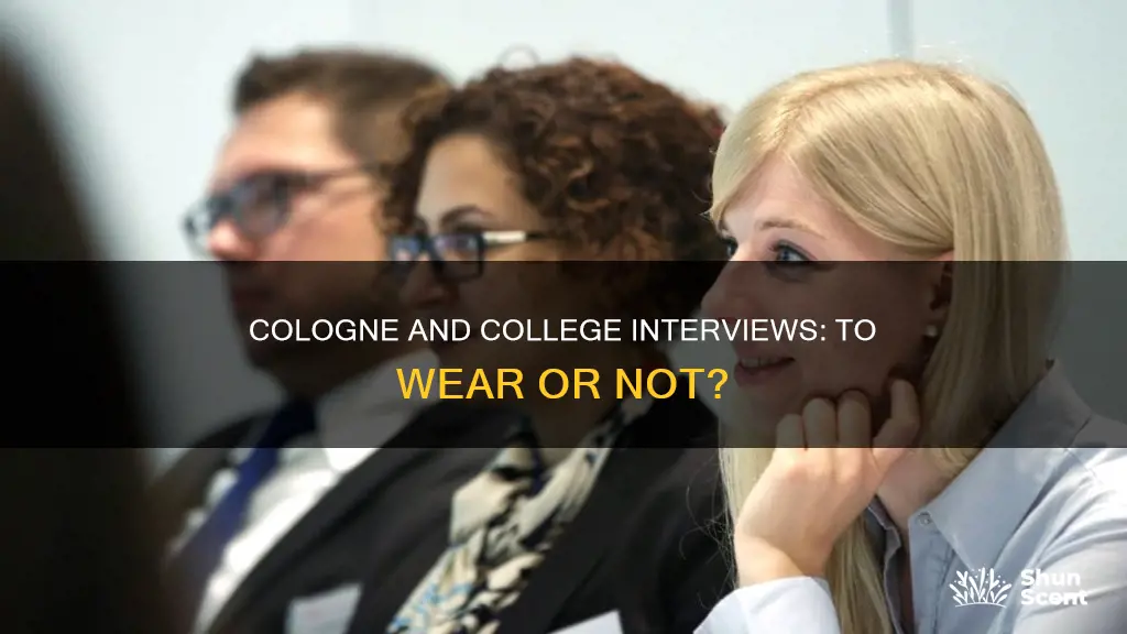 should i wear cologne college interview