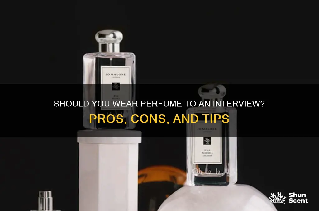 should i wear my perfume to an interview
