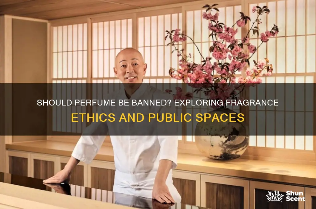should perfume be banned