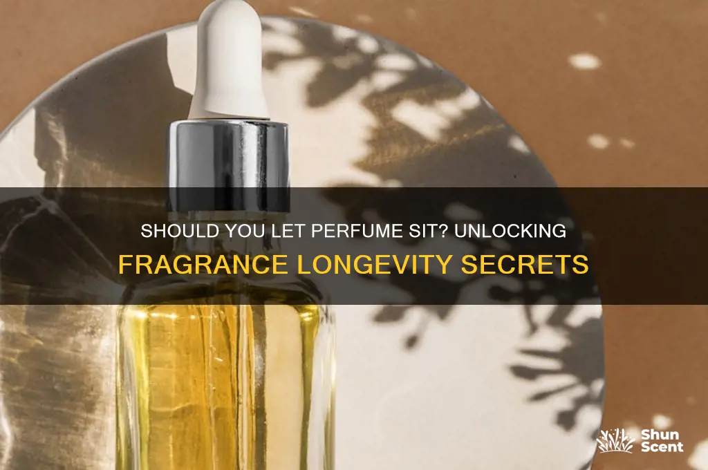 should you let perfume sit