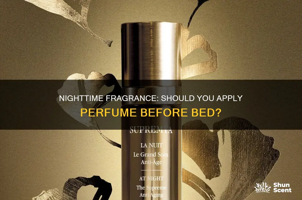 should you put perfume on at night