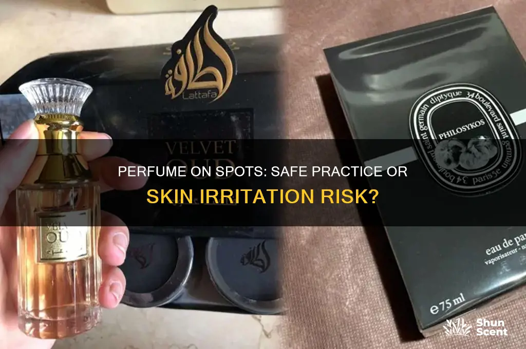 should you put perfume on spots