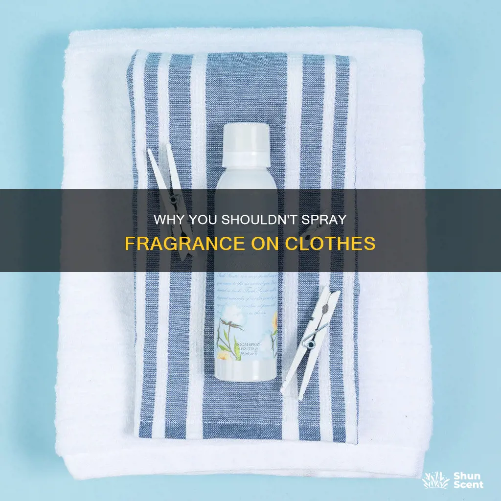 should you spray fragrance on clothes