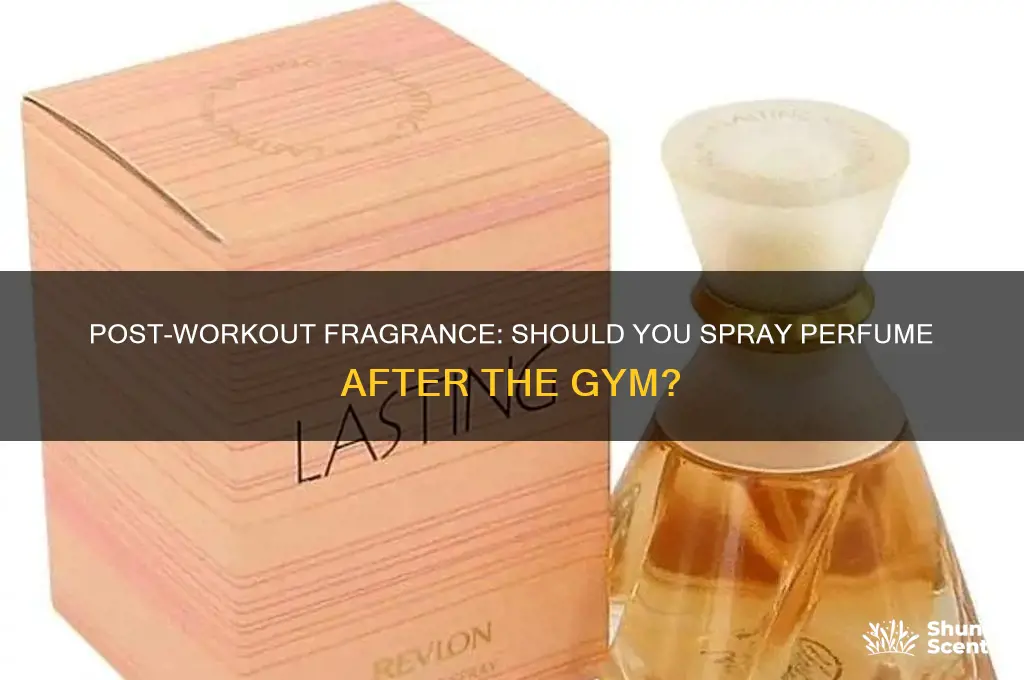 should you spray perfume after gym
