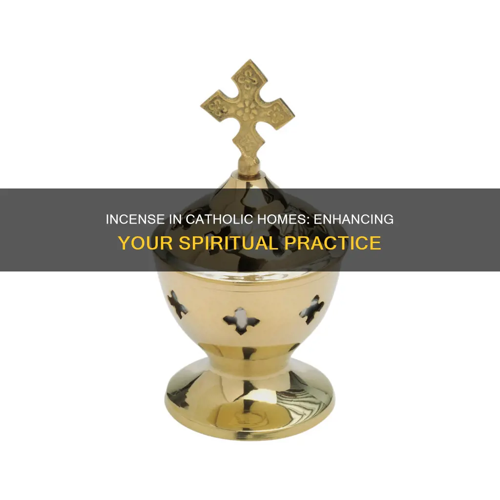 should you use incense at home catholic