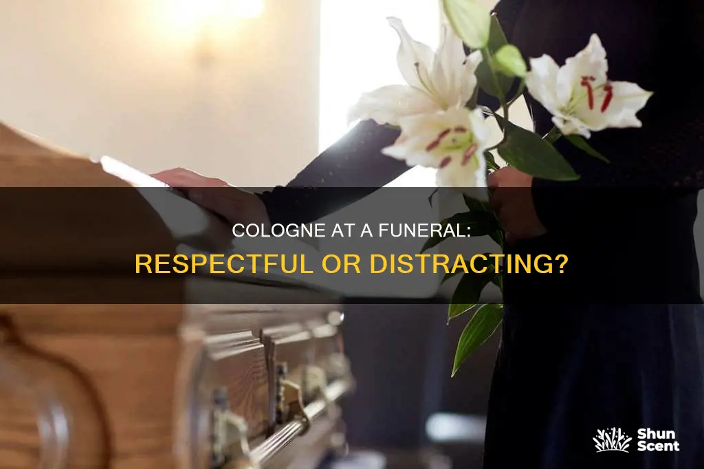 should you wear cologne to a funeral