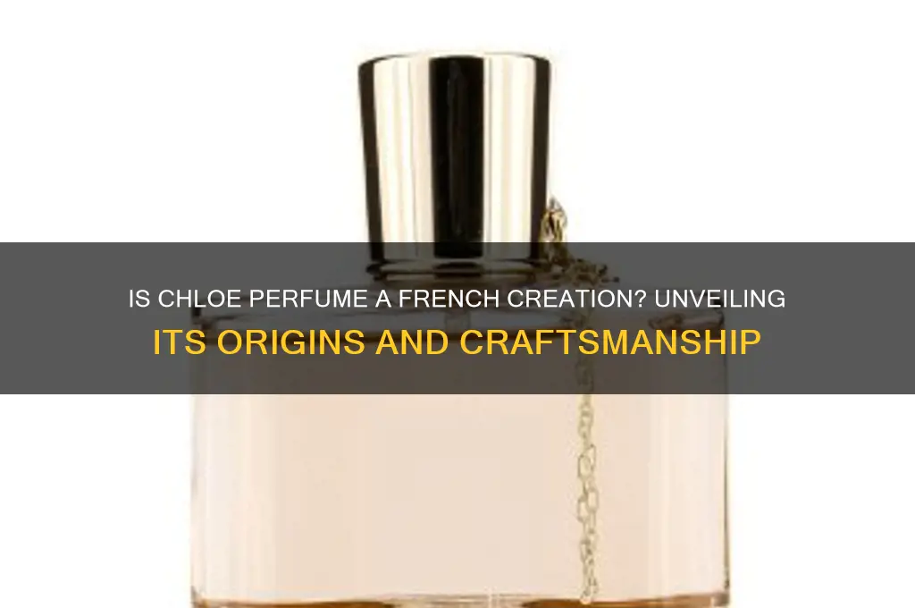 was chloe perfume made in france