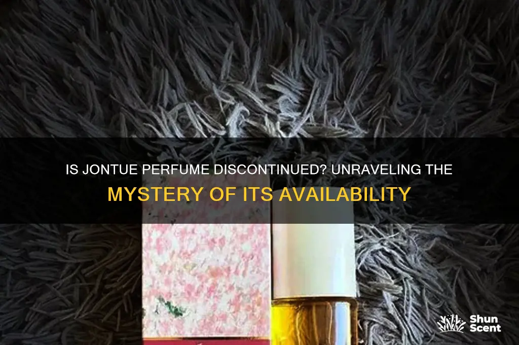 was jontue perfume discontinued