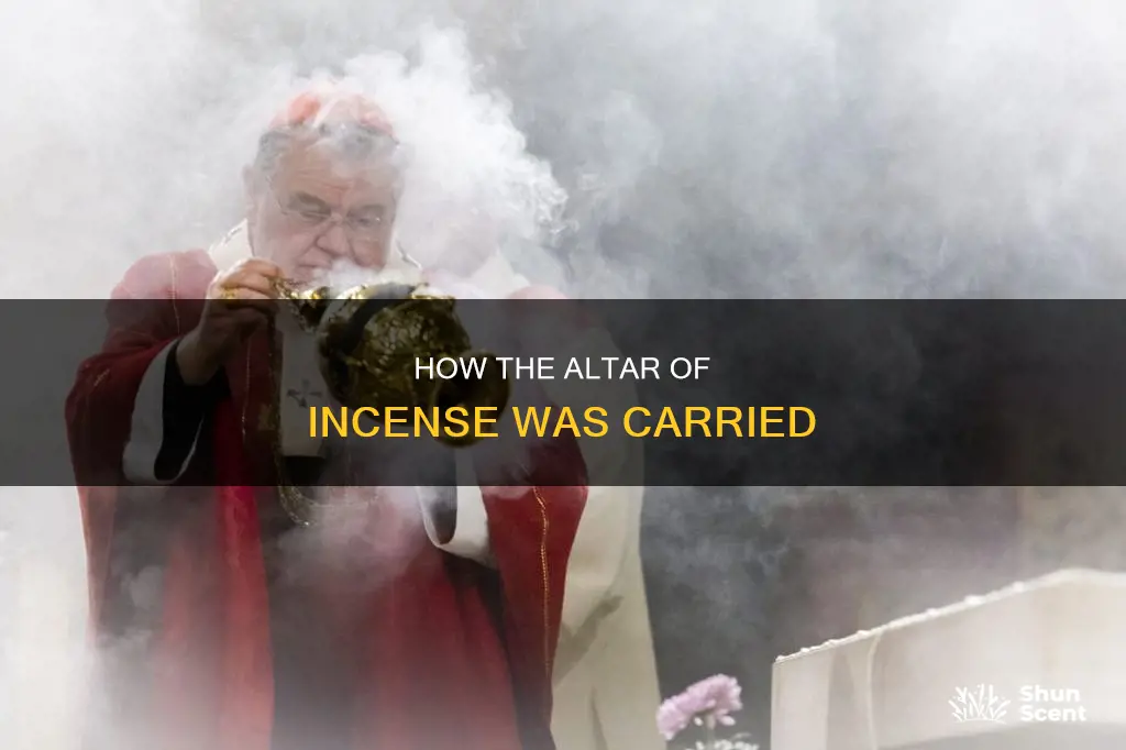 was the altar of incense carried a special way