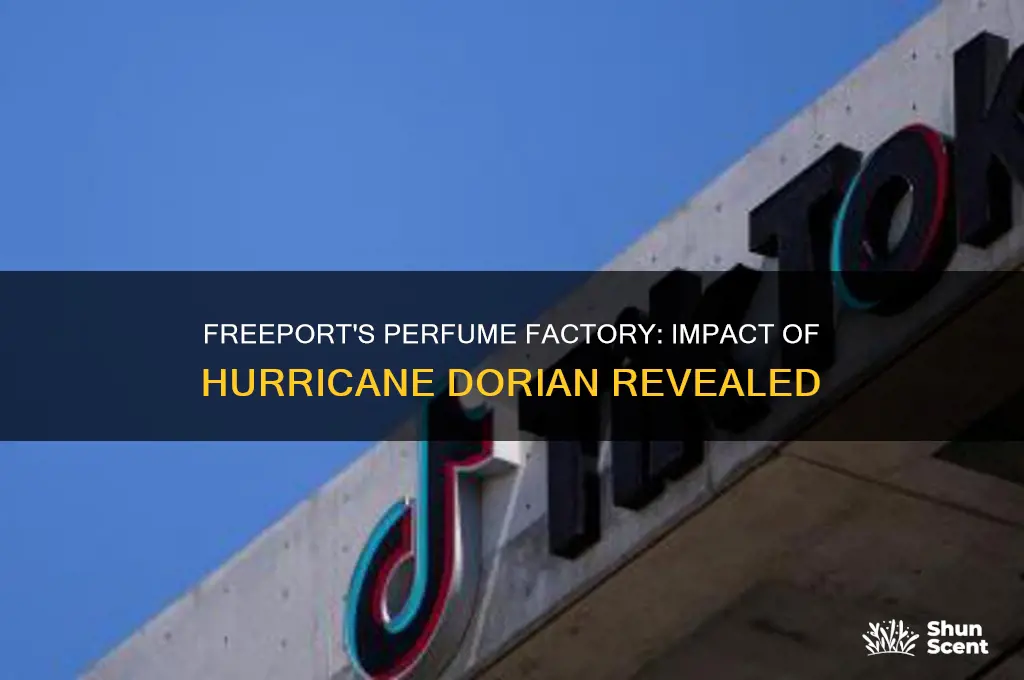was the perfume factory in freeport damaged during dorian