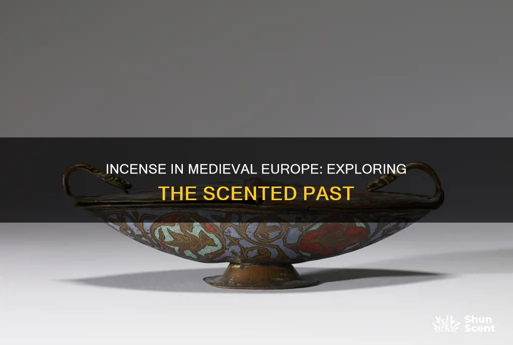 was there incense in medieval europe