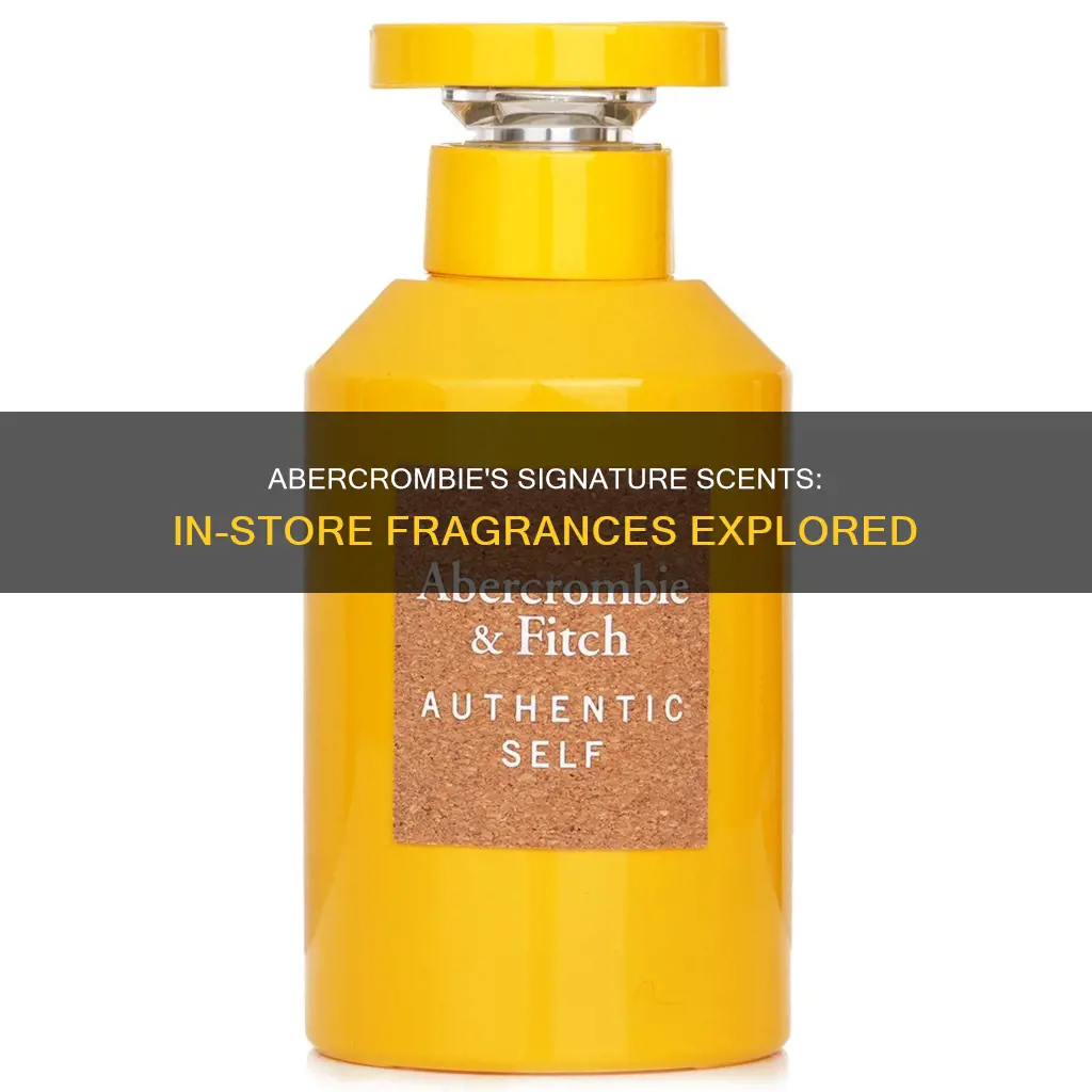 what abercrombie fragrance is in the store