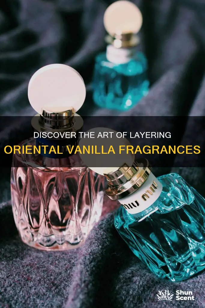 what are good fragrances to layer with an oriental vanilla