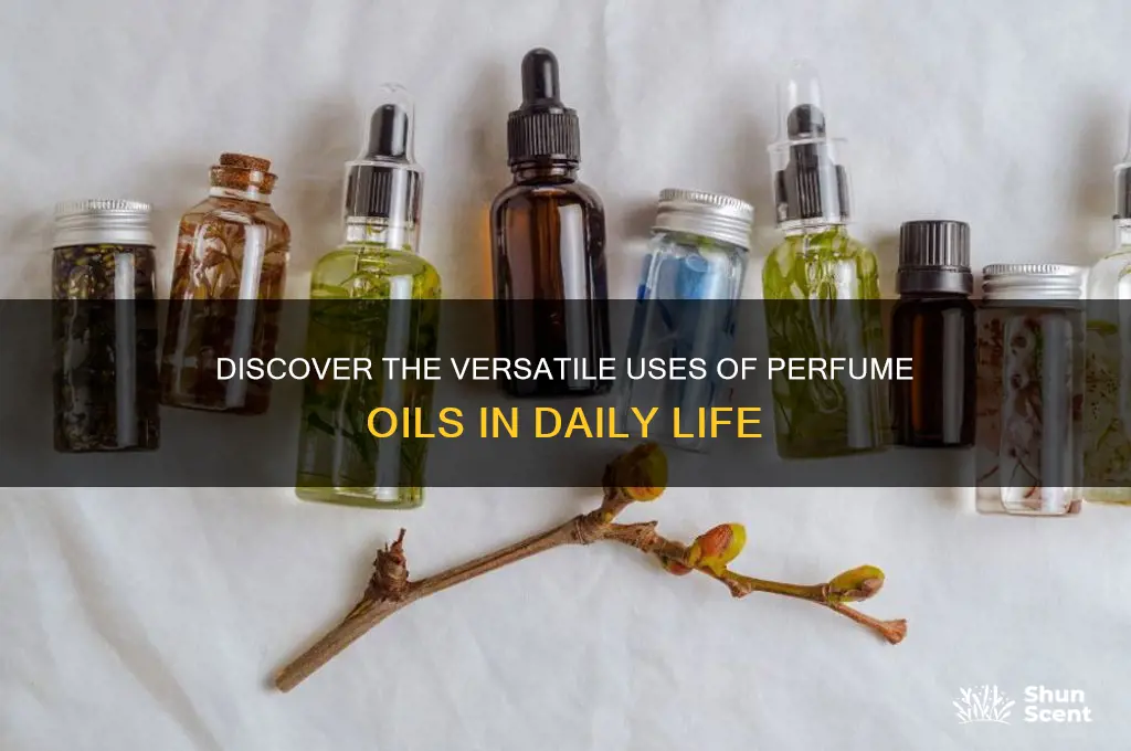 what are perfume oils used for