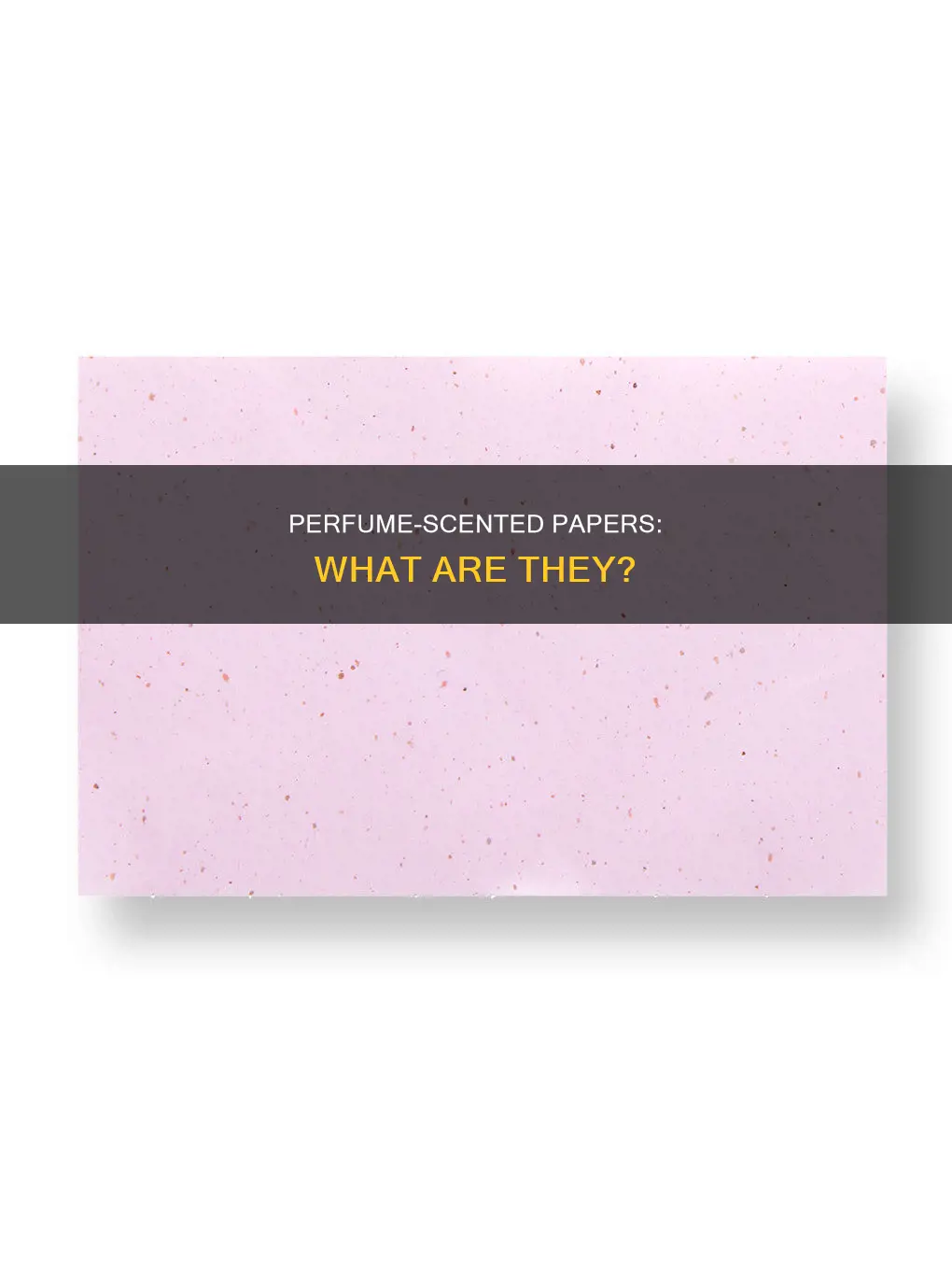 what are perfume smelling papers called