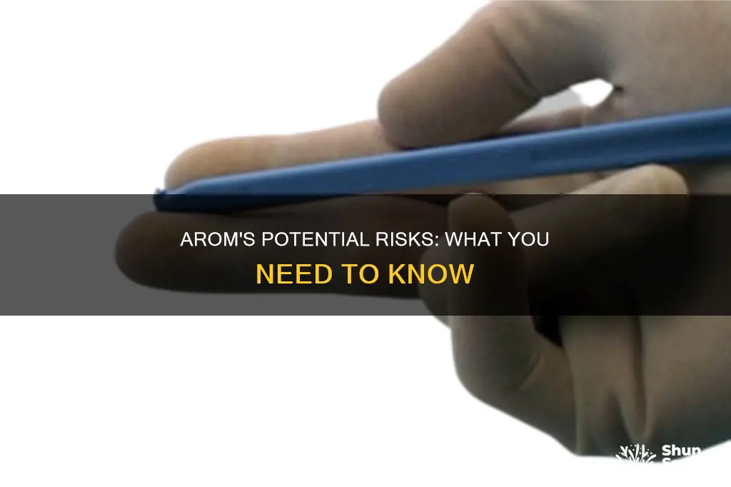 what are potential risks of arom