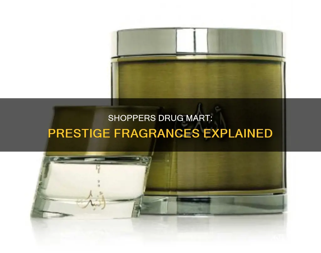 what are prestige fragrances at shoppers drug mart