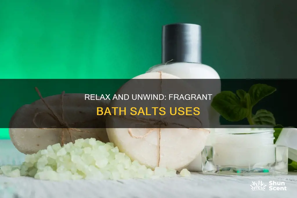 what are some uses for fragranced bath salts