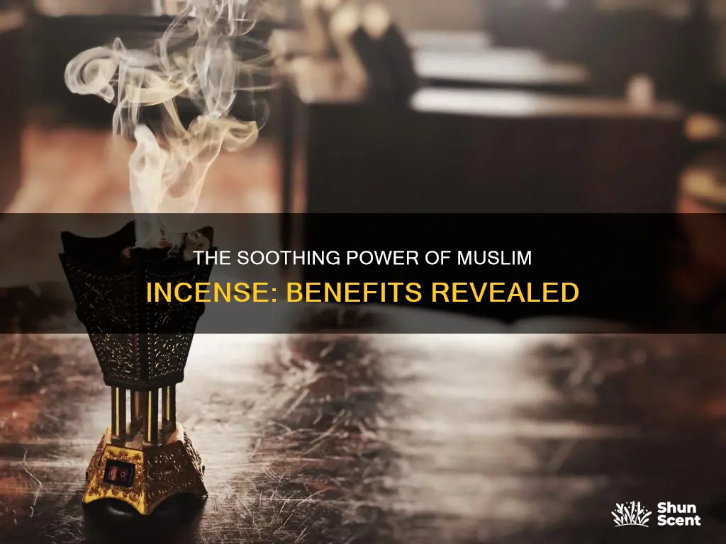 what are the benefits muslim incense