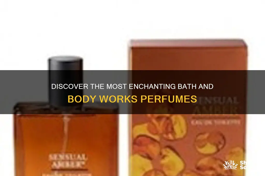 what are the best bath and body works perfumes
