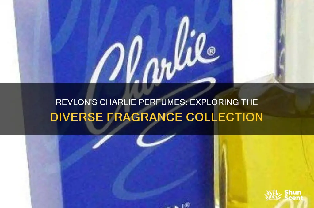 what are the different charlie perfumes by revlon