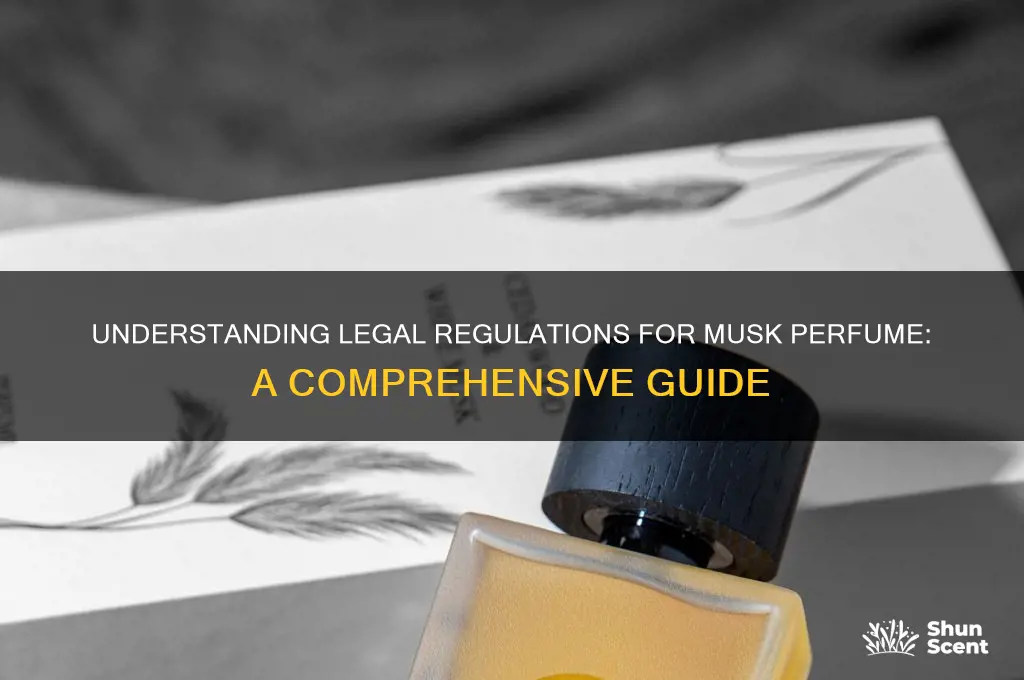 what are the laws around musk perfume