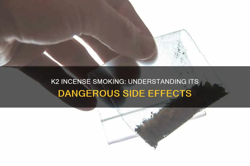 what are the side effects of smoking k2 incense