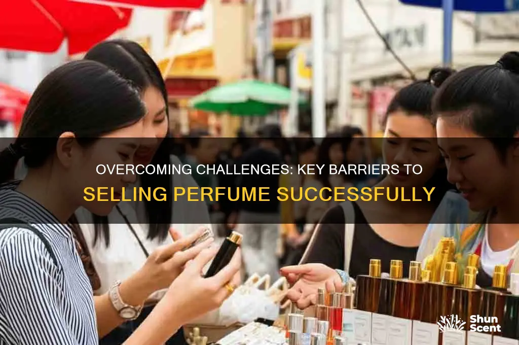 what barriers are their to perfume selling