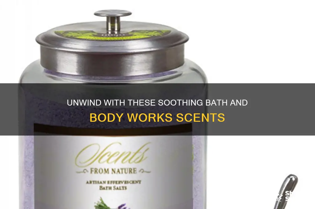 what bath and bodyworks scent is relaxing