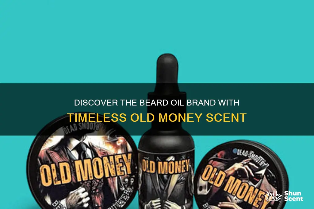 what beard oil company has old money scent