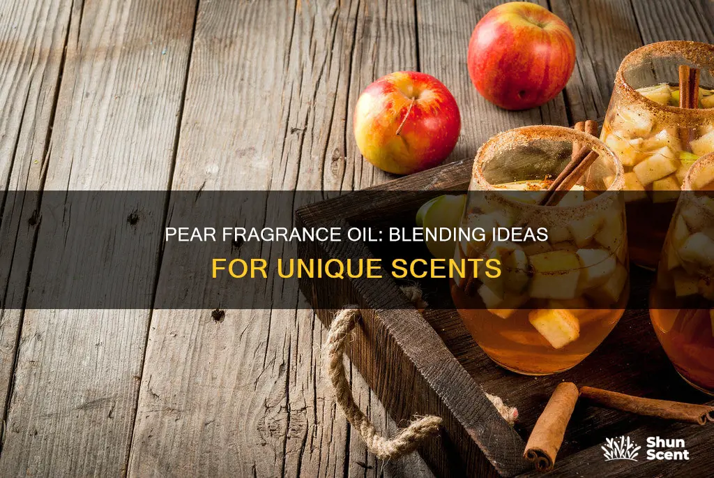 what blends with pear fragrance oil