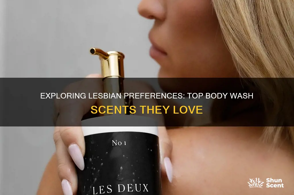 what body wash scent does a lesbian prefer