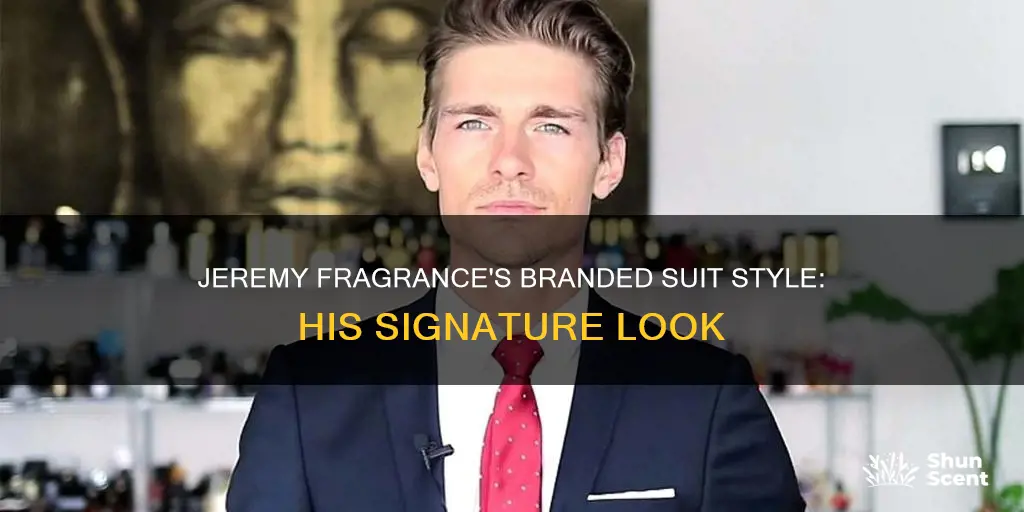 what brand suit does jeremy fragrance wear