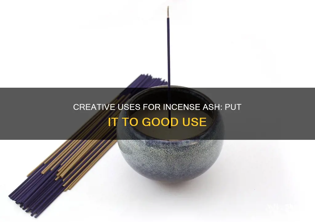 what can i do with incense ash