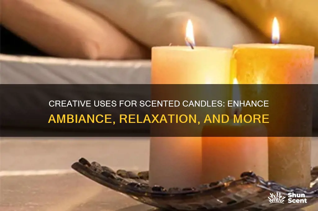 what can i do with scented candlesssss