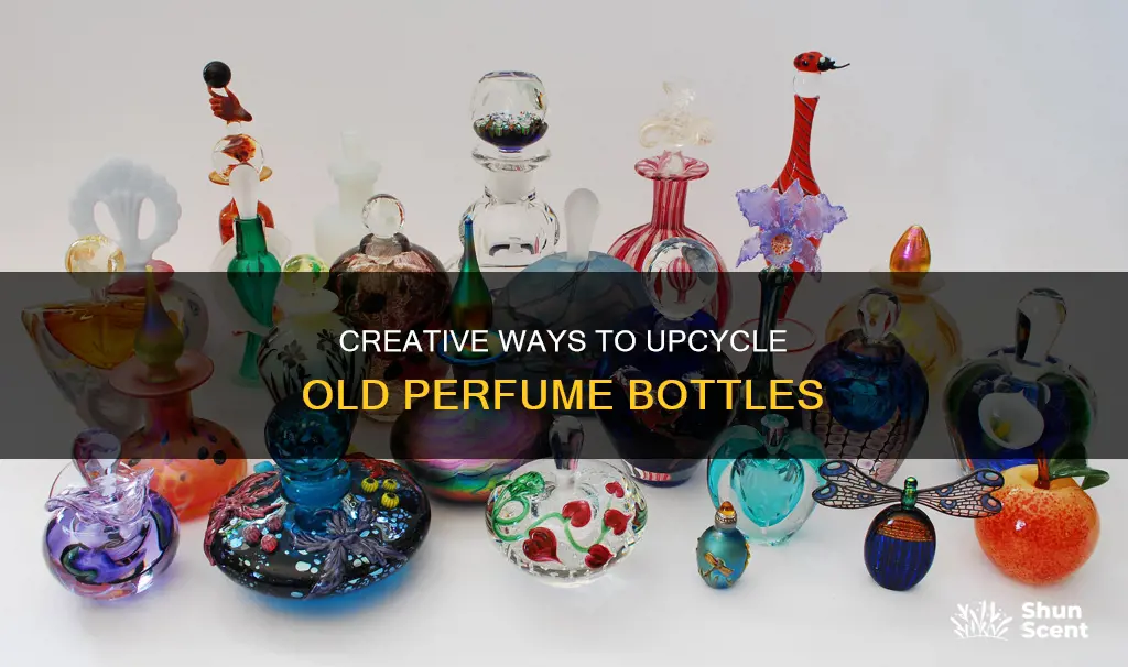 what can i make with old perfume bottles