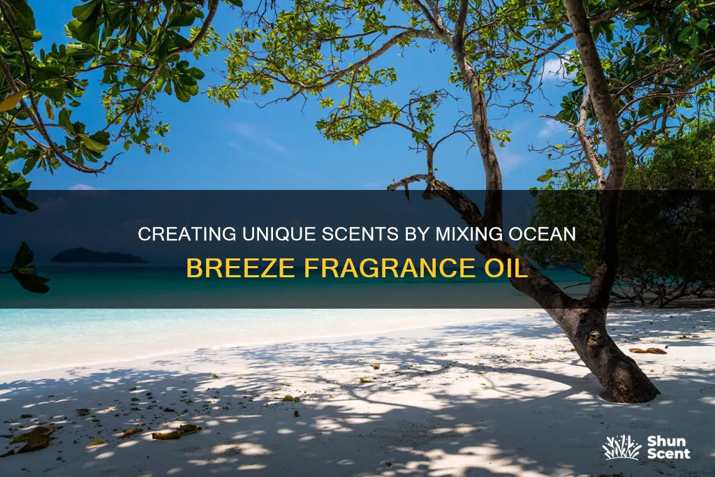 what can i mix with ocean breeze fragrance oil