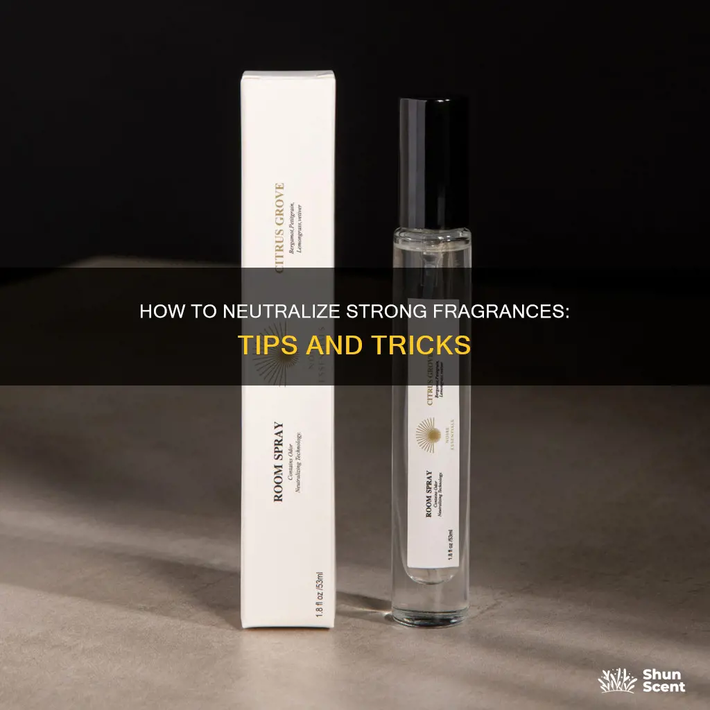 what can nuetralize the smell of perfume