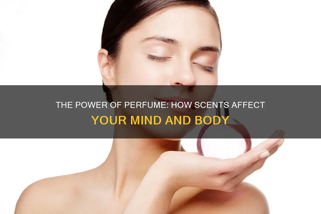 what can perfume do to you